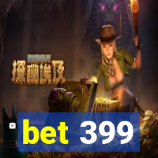 bet 399